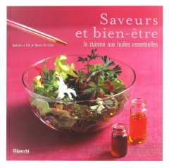 Ediciones Filipacchi Sabores y Bienestar La Cocina con Aceites Esenciales Ediciones Filipacchi Sabores y Bienestar La Cocina con Aceites Esenciales