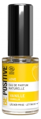 Be Positive Love Eau de Parfum Vanille L&acirc;cher-Prise Bio 15 ml