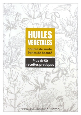 Pranarôm Book Huiles Végétales by D.Baudoux, J.Kaibeck and A-F.Malotaux