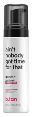 B.Tan Express Mousse Autoabbronzante Ain't Nobody Got Time For That